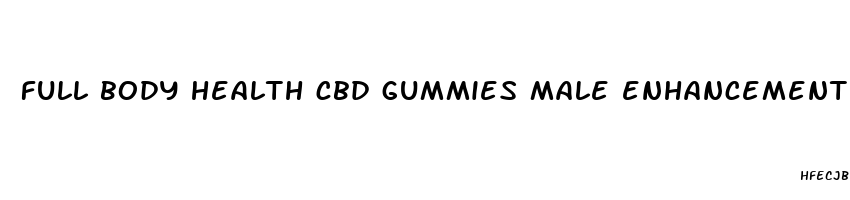 full body health cbd gummies male enhancement