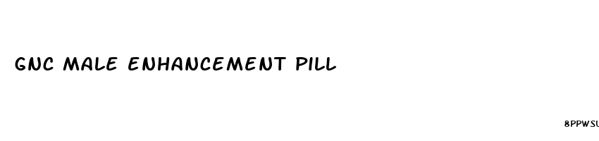 gnc male enhancement pill