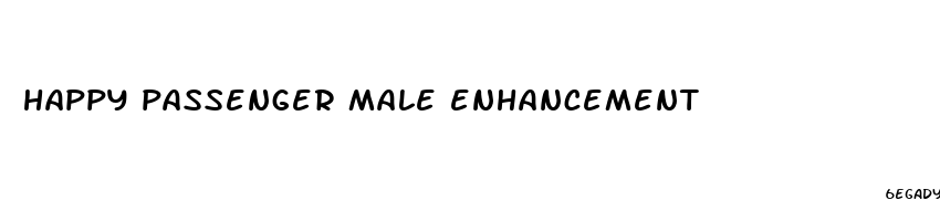 happy passenger male enhancement