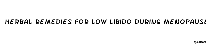 herbal remedies for low libido during menopause