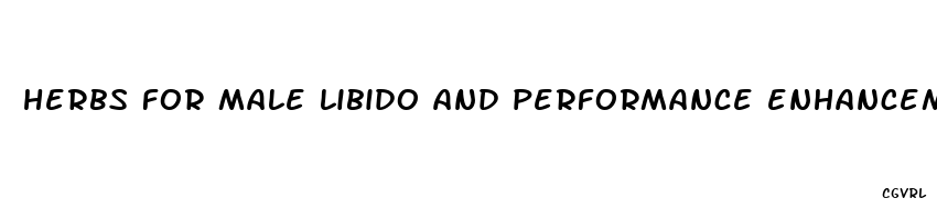 herbs for male libido and performance enhancement natural supplement