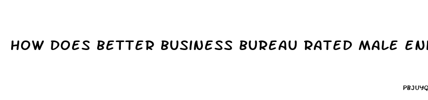 how does better business bureau rated male enhancement pills