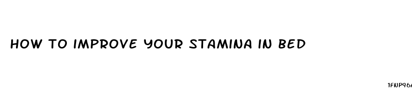 how to improve your stamina in bed