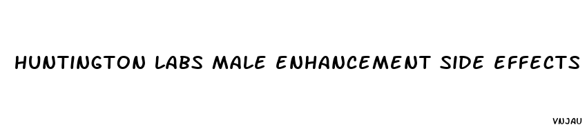 huntington labs male enhancement side effects