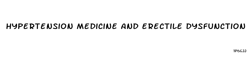 hypertension medicine and erectile dysfunction