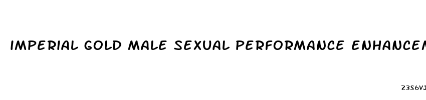 imperial gold male sexual performance enhancement