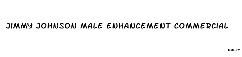 jimmy johnson male enhancement commercial