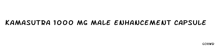 kamasutra 1000 mg male enhancement capsule