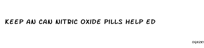 keep an can nitric oxide pills help ed