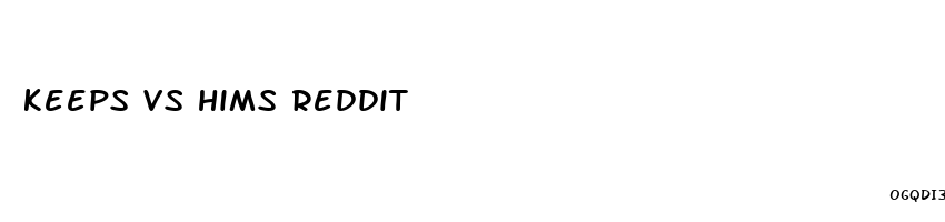 keeps vs hims reddit