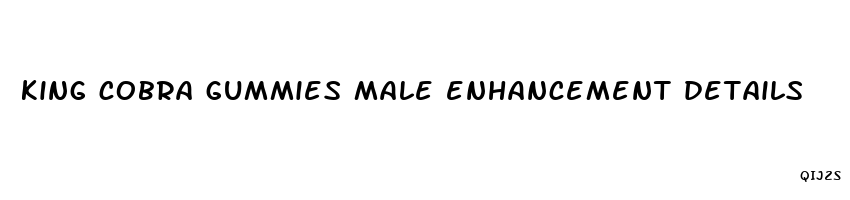 king cobra gummies male enhancement details