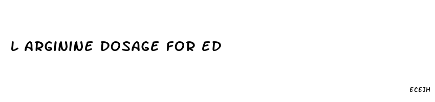 l arginine dosage for ed