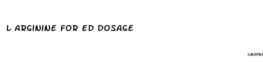 l arginine for ed dosage