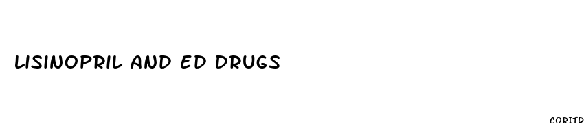 lisinopril and ed drugs