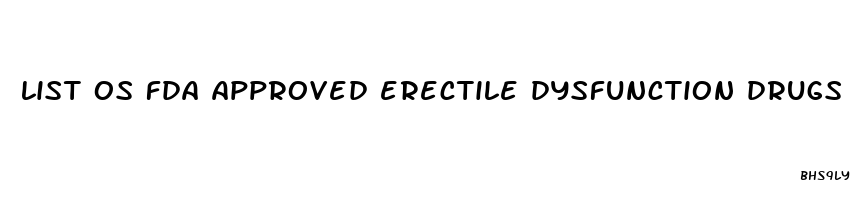 list os fda approved erectile dysfunction drugs