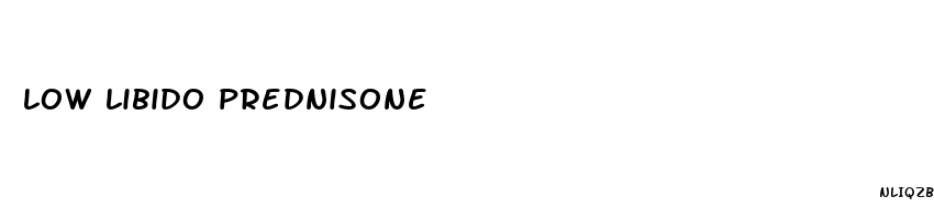 low libido prednisone
