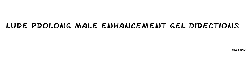 lure prolong male enhancement gel directions