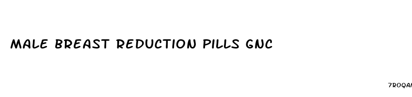 male breast reduction pills gnc