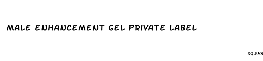 male enhancement gel private label