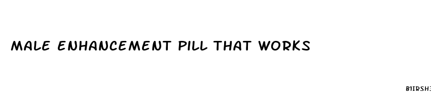 male enhancement pill that works