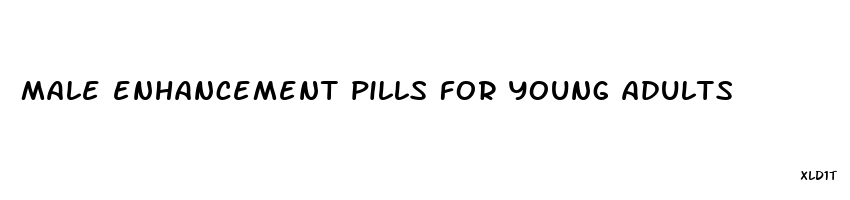 male enhancement pills for young adults