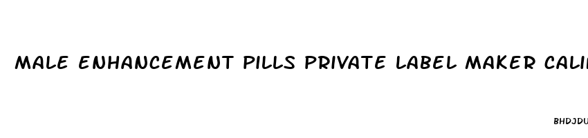 male enhancement pills private label maker california