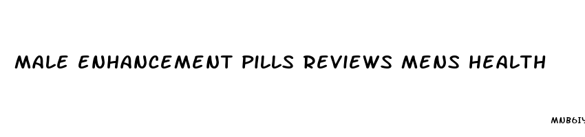 male enhancement pills reviews mens health