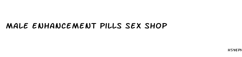 male enhancement pills sex shop