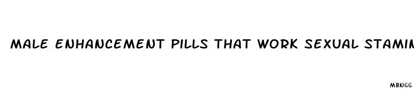 male enhancement pills that work sexual stamina