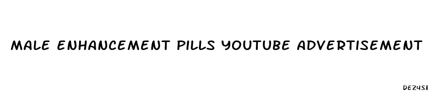 male enhancement pills youtube advertisement