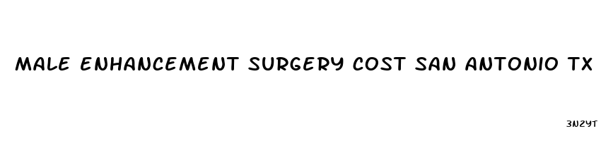 male enhancement surgery cost san antonio tx