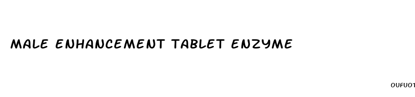 male enhancement tablet enzyme