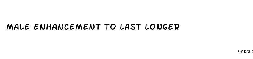 male enhancement to last longer