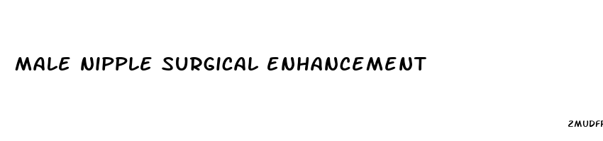 male nipple surgical enhancement