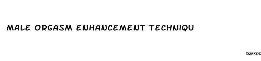 male orgasm enhancement techniqu