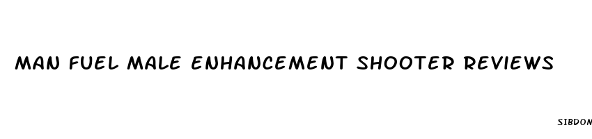 man fuel male enhancement shooter reviews