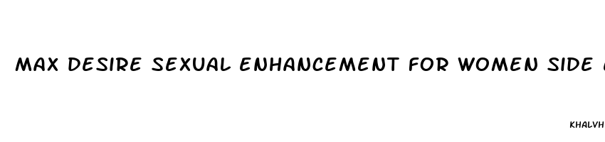 max desire sexual enhancement for women side effects