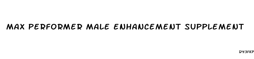 max performer male enhancement supplement