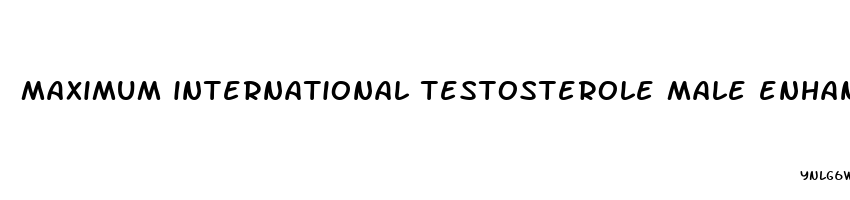 maximum international testosterole male enhancement supplement