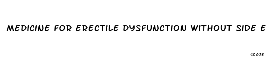 medicine for erectile dysfunction without side effects