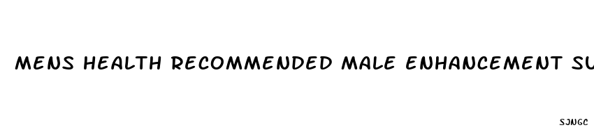 mens health recommended male enhancement supplements