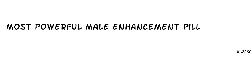 most powerful male enhancement pill