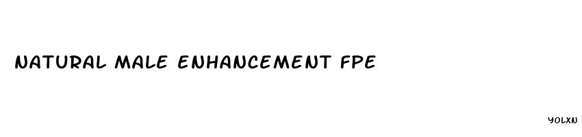 natural male enhancement fpe