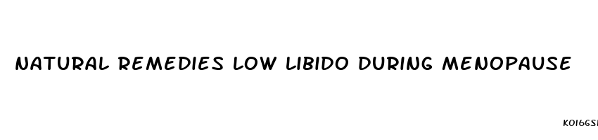 natural remedies low libido during menopause