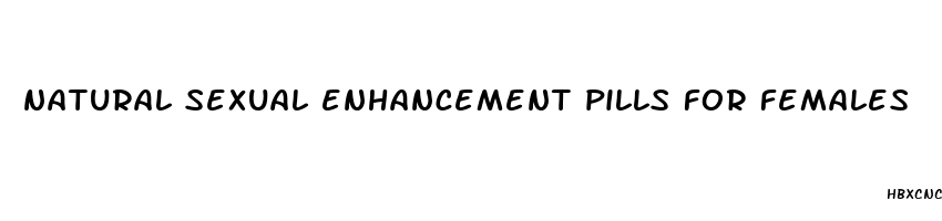 natural sexual enhancement pills for females