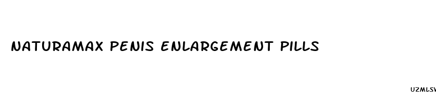 naturamax penis enlargement pills