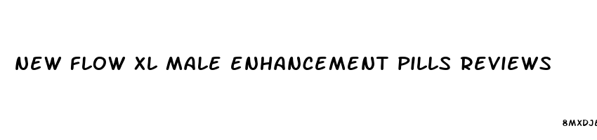 new flow xl male enhancement pills reviews