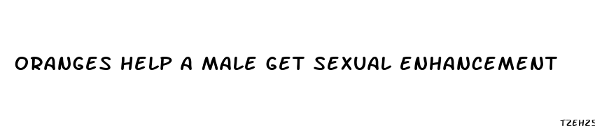 oranges help a male get sexual enhancement