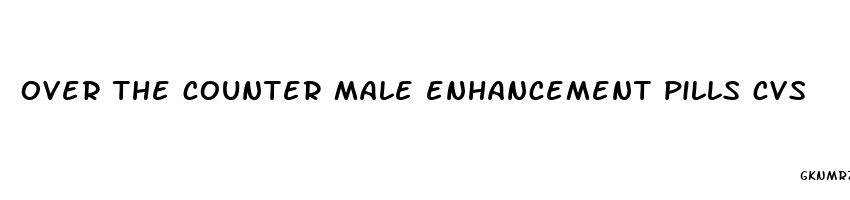 over the counter male enhancement pills cvs