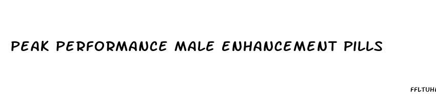 peak performance male enhancement pills